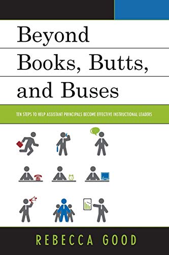 9781607098805: Beyond Books, Butts, and Buses: Ten Steps to Help Assistant Principals Become Effective Instructional Leaders