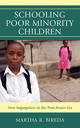 Stock image for Schooling Poor Minority Children: New Segregation in the Post-Brown Era for sale by Michael Lyons