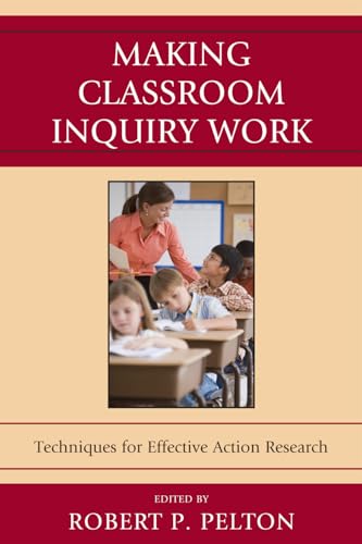 Beispielbild fr Making Classroom Inquiry Work: Techniques for Effective Action Research zum Verkauf von BookHolders