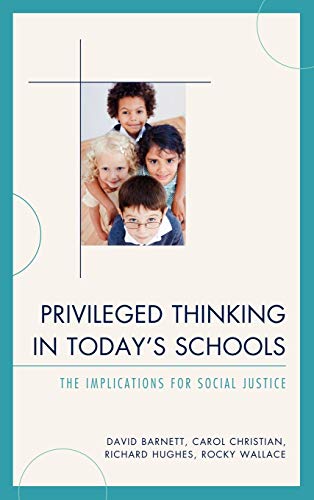 Beispielbild fr Privileged Thinking in Today's Schools The Implications for Social Justice zum Verkauf von PBShop.store US