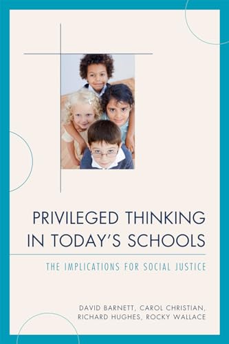 9781607099697: Privileged Thinking in Today's Schools: The Implications for Social Justice