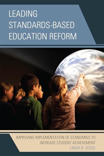 Stock image for Leading Standards-Based Education Reform: Improving Implementation of Standards to Increase Student Achievement for sale by Michael Lyons