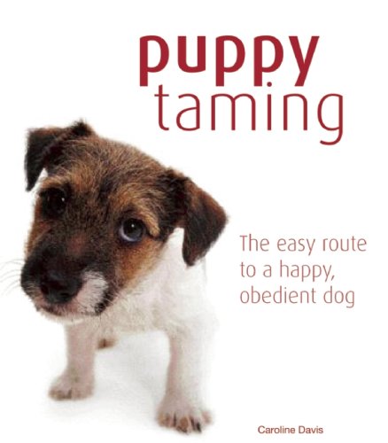 9781607100027: Puppy Taming: Train Your Dog's Inner Wolf