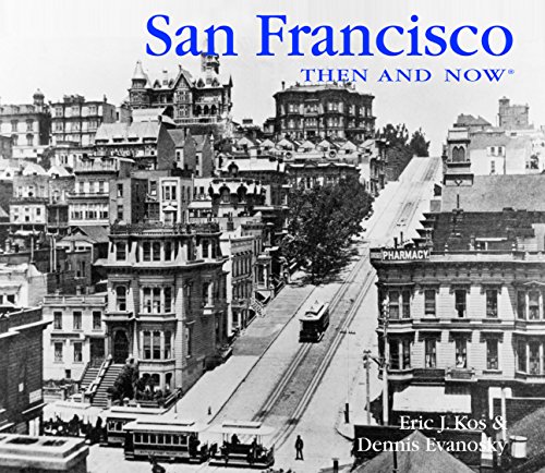 

San Francisco Then and Now (Then & Now Thunder Bay)