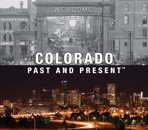 Beispielbild fr Colorado Past and Present zum Verkauf von Better World Books