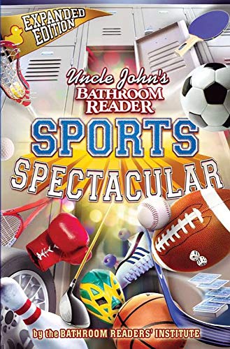 Stock image for Uncle John's Bathroom Reader Sports Spectacular for sale by Better World Books