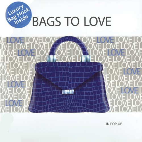 Stock image for Bags to Love: In Pop-Up [With Bag Hook] for sale by ThriftBooks-Dallas