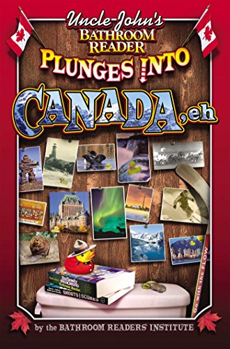 9781607101000: Uncle John's Bathroom Reader Plunges into Canada, Eh!