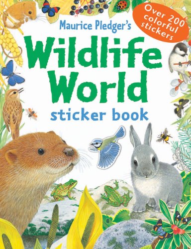 Wildlife World (Pledger Sticker Book) (9781607101703) by Pledger, Maurice