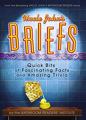 Beispielbild fr Uncle John's Briefs: Quick Bits of Fascinating Facts and Amazing Trivia (Uncle John's Bathroom Reader) zum Verkauf von WorldofBooks