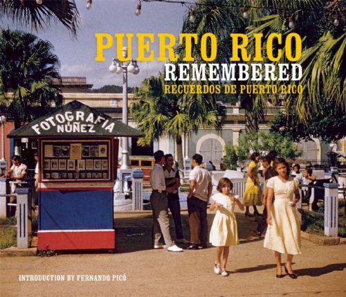 9781607102281: Puerto Rico Remembered/Recuerdos de Puerto Rico [Idioma Ingls]