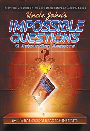 Uncle John's Impossible Questions (& Astounding Answers) (9781607102366) by Bathroom Readers' Institute