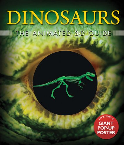 Dinosaurs: The Animated 3-D Guide (3-D Animated Guides) (9781607102489) by Green, Jen