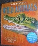 Beispielbild fr 3-d Natute: Wild Animals zum Verkauf von Better World Books