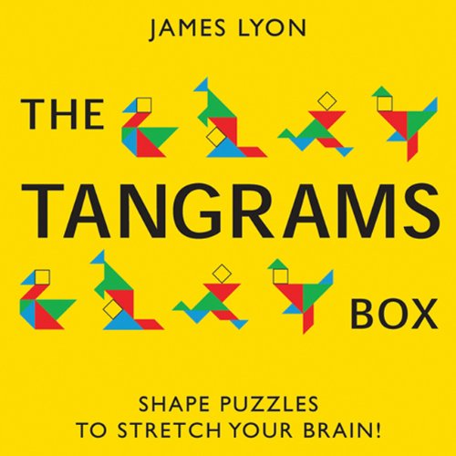 The Tangrams Box: Shape Puzzles to Stretch Your Brain (Book in a Box) (9781607103066) by Lyon, James