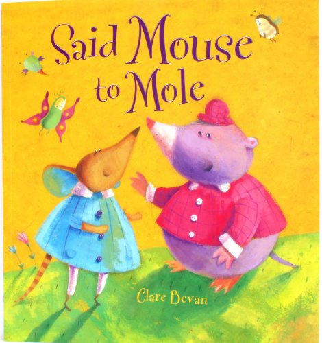 9781607103561: Said Mouse to Mole