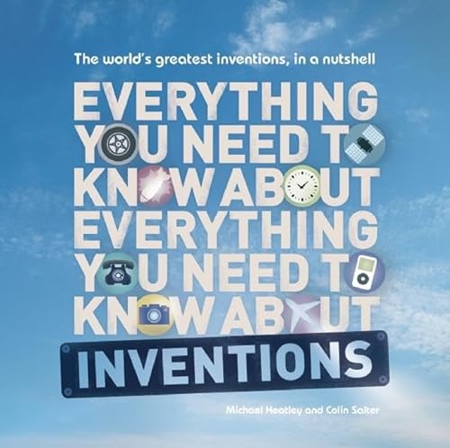 Stock image for Everything You Need to Know about Inventions: The World's Greatest Inventions, in a Nutshell for sale by ThriftBooks-Dallas