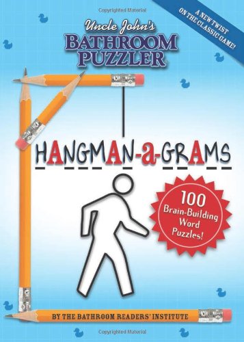 Stock image for Uncle John's Bathroom Puzzler HANGMAN-a-GRAMS for sale by SecondSale