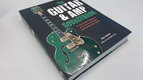 Beispielbild fr The Guitar & Amp Sourcebook: An Illustrated Collection of the Axes and Amps That Rocked Our World zum Verkauf von WorldofBooks