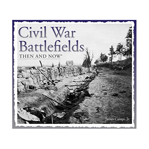 Beispielbild fr Civil War Battlefields Then and Now (Then & Now (Thunder Bay Press)) zum Verkauf von Booketeria Inc.