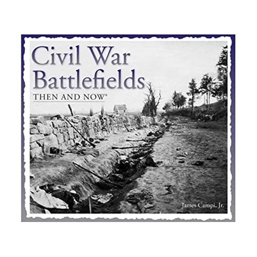 Imagen de archivo de Civil War Battlefields Then and Now (Then & Now (Thunder Bay Press)) a la venta por Booketeria Inc.