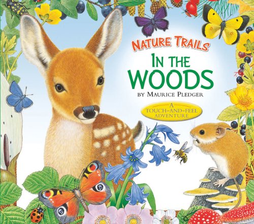 Beispielbild fr Nature Trails: in the Woods zum Verkauf von Better World Books