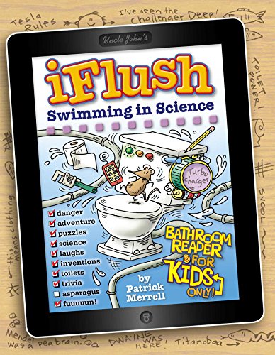 Stock image for Uncle John's iFlush Swimming in Science Bathroom Reader for Kids Only! for sale by SecondSale