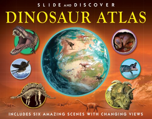 Stock image for Slide and Discover: Dinosaur Atlas: Includes Six Amazing maps With Changing Views for sale by Time Tested Books