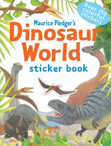 Stock image for Dinosaur World (Pledger Sticker Book) for sale by SecondSale