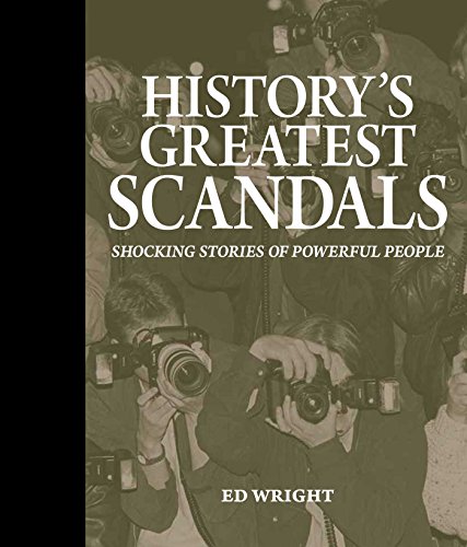 Imagen de archivo de History's Greatest Scandals: Shocking Stories of Powerful People a la venta por Gulf Coast Books