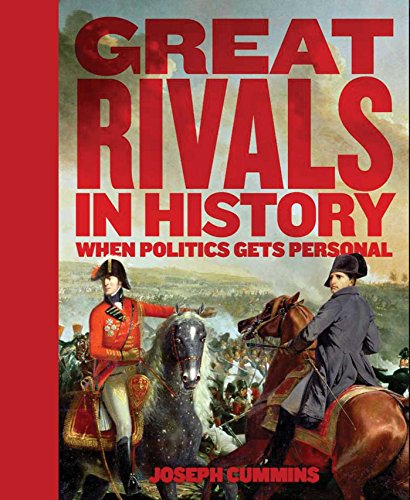 Beispielbild fr Great Rivals in History: When Politics Gets Personal zum Verkauf von ThriftBooks-Atlanta