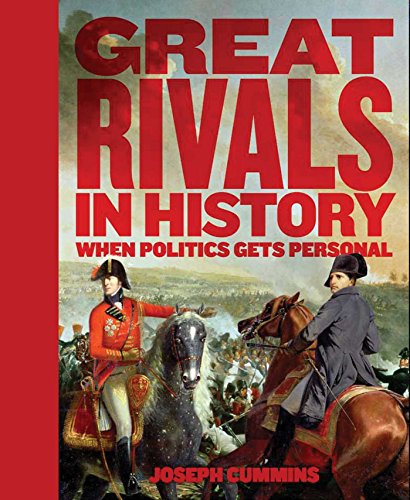 Stock image for Great Rivals in History: When Politics Gets Personal for sale by ThriftBooks-Dallas