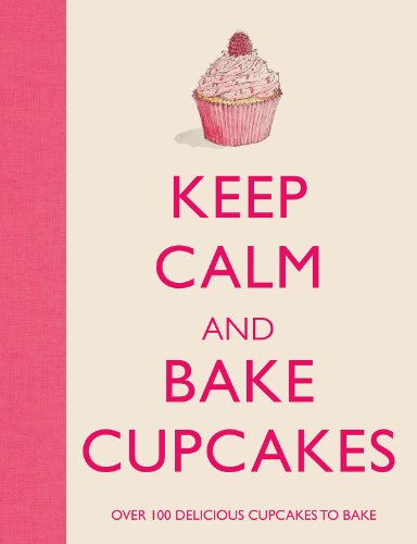 Imagen de archivo de Keep Calm and Bake Cupcakes a la venta por Half Price Books Inc.