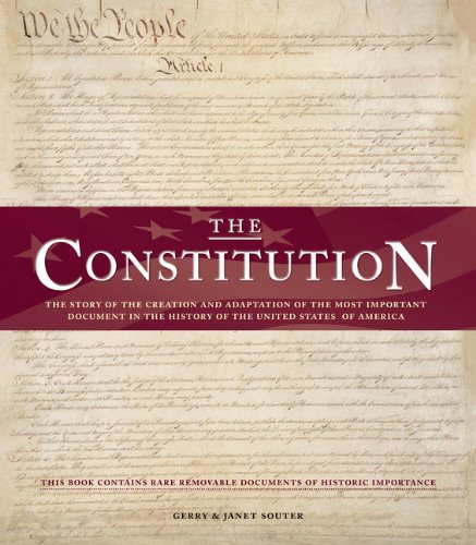 Stock image for The Constitution: The Story of the Creation and Adaptation of the Most Important Document in the History of the United States of America for sale by ThriftBooks-Dallas
