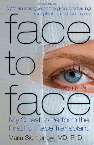 Imagen de archivo de Face to Face: My Quest to Perform the First Full Face Transplant a la venta por Ergodebooks