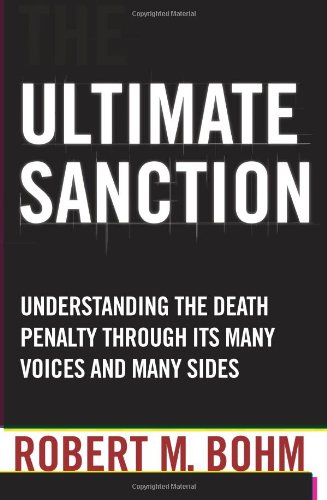 Beispielbild fr Ultimate Sanction : Understanding the Death Penalty Through Its Many Voices and Many Sides zum Verkauf von Better World Books