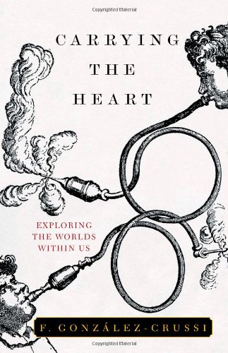 Stock image for Carrying the Heart: Exploring the Worlds Within Us for sale by ThriftBooks-Dallas
