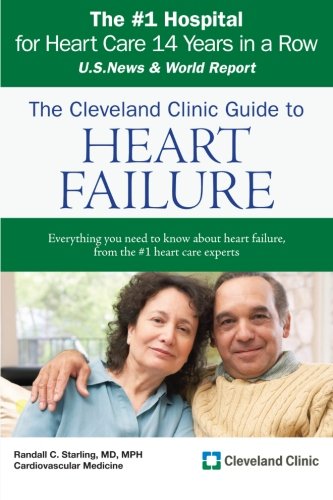 The Cleveland Clinic Guide to Heart Failure (Cleveland Clinic Guides) - Starling MD MPH, Randall