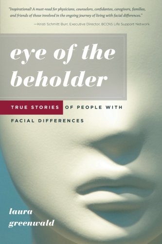 Stock image for Eye of the Beholder: True Stories of People with Facial Differences for sale by Integrity Books Corp.