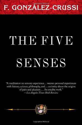 Imagen de archivo de The Five Senses (Classics from F Gonzales Crussi) a la venta por Wonder Book