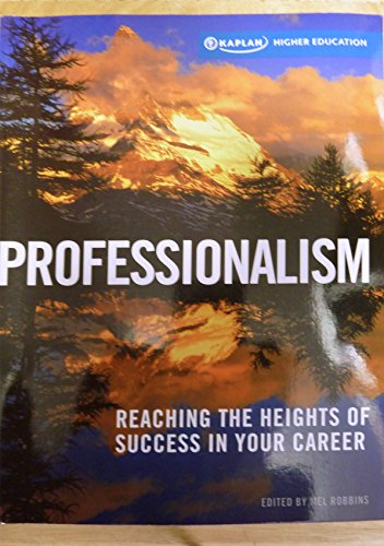 9781607141754: Professionalism: Reaching the Heights of Success in Your Career Edition: First