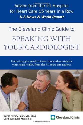 Beispielbild fr The Cleveland Clinic Guide to Speaking with Your Cardiologist zum Verkauf von Better World Books
