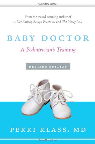Beispielbild fr Baby Doctor: A Pediatrician's Training zum Verkauf von ThriftBooks-Dallas