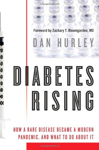 Beispielbild fr Diabetes Rising : How a Rare Disease Became a Modern Pandemic, and What to Do about It zum Verkauf von Better World Books
