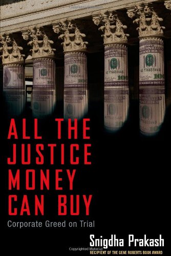 Beispielbild fr All the Justice Money Can Buy: Corporate Greed on Trial zum Verkauf von Wonder Book