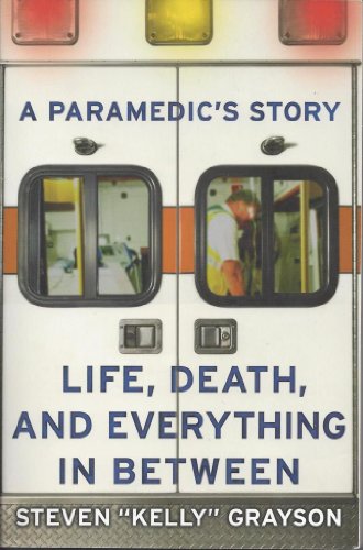 Imagen de archivo de A Paramedic's Story: Life, Death, and Everything in Between a la venta por BooksRun