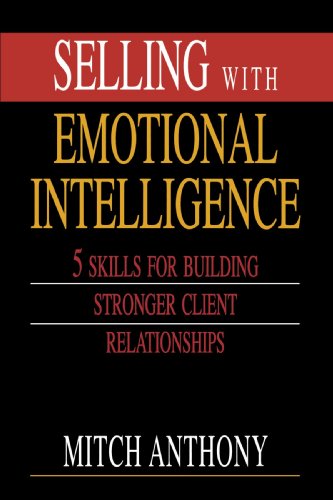 Imagen de archivo de Selling with Emotional Intelligence a la venta por HPB-Emerald