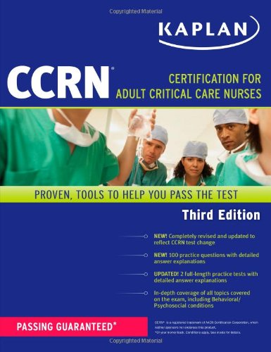 

Kaplan CCRN: Certification for Adult Critical Care Nurses