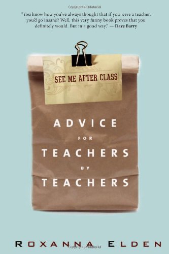 Stock image for See Me After Class: Advice for Teachers by Teachers for sale by Ergodebooks