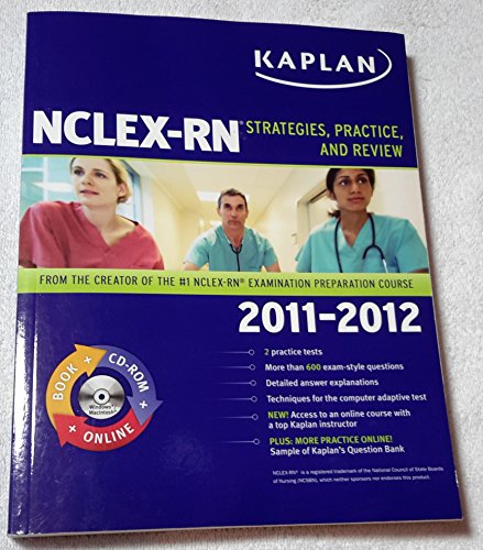 Stock image for Kaplan NCLEX-RN 2011-2012 Edition with CD-ROM: Strategies, Practice, and Review for sale by Ergodebooks